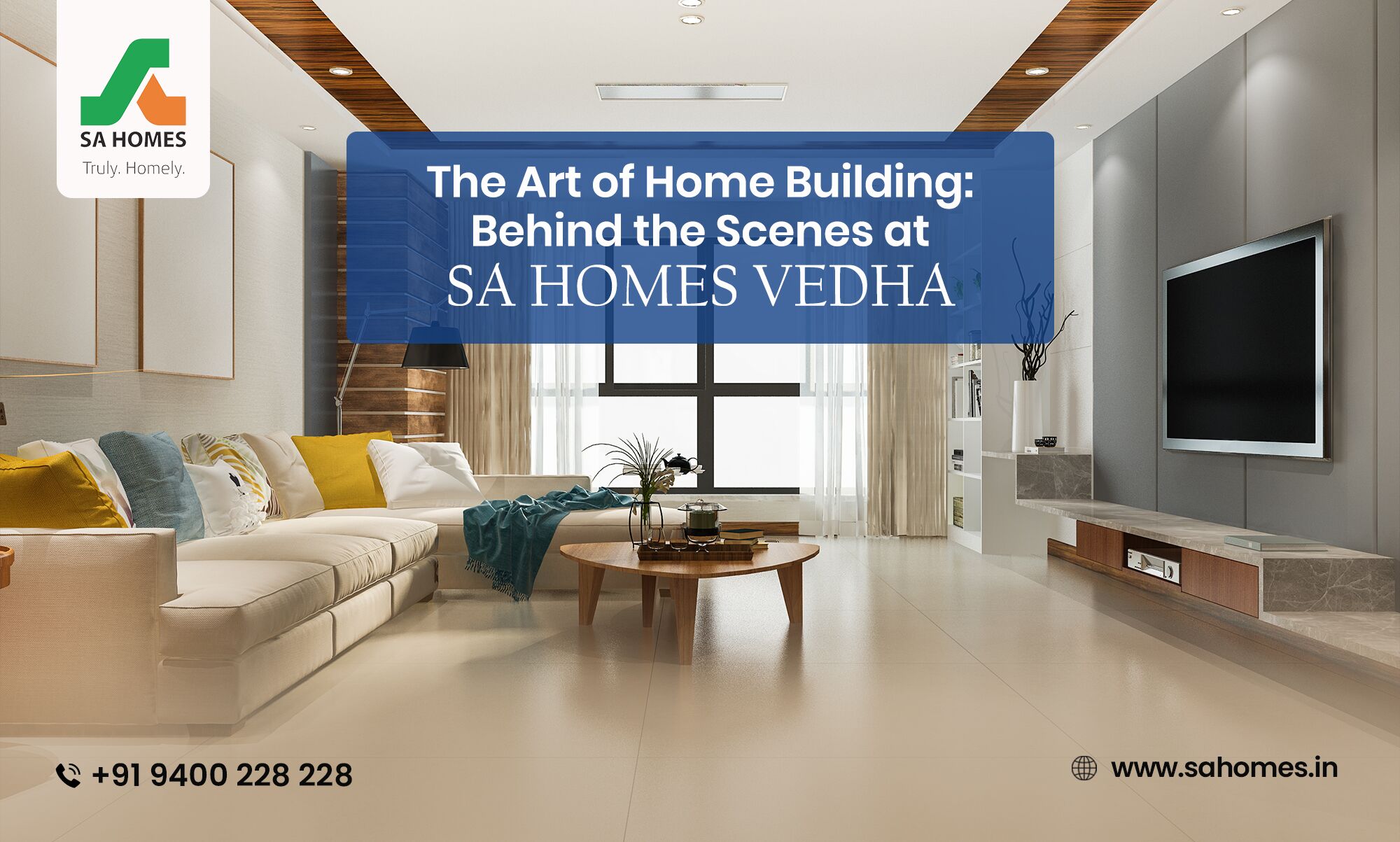 The Art of Home Building: Behind the Scenes at SA Homes Vedha